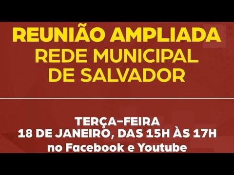  REUNIÃO AMPLIADA – REDE MUNICIPAL DE SALVADOR