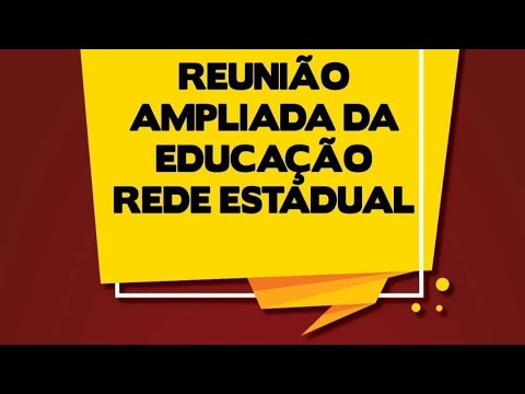  REUNIÃO AMPLIADA – REDE ESTADUAL DE EDUCAÇÃO