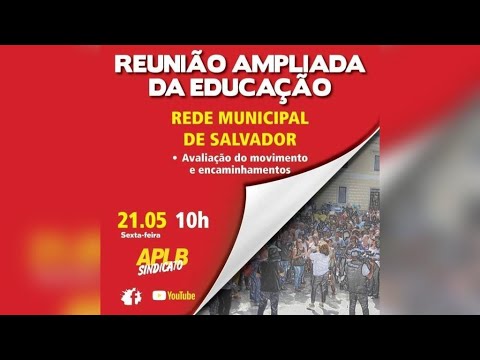  REUNIÃO AMPLIADA DA EDUCAÇÃO – Rede Municipal de Salvador