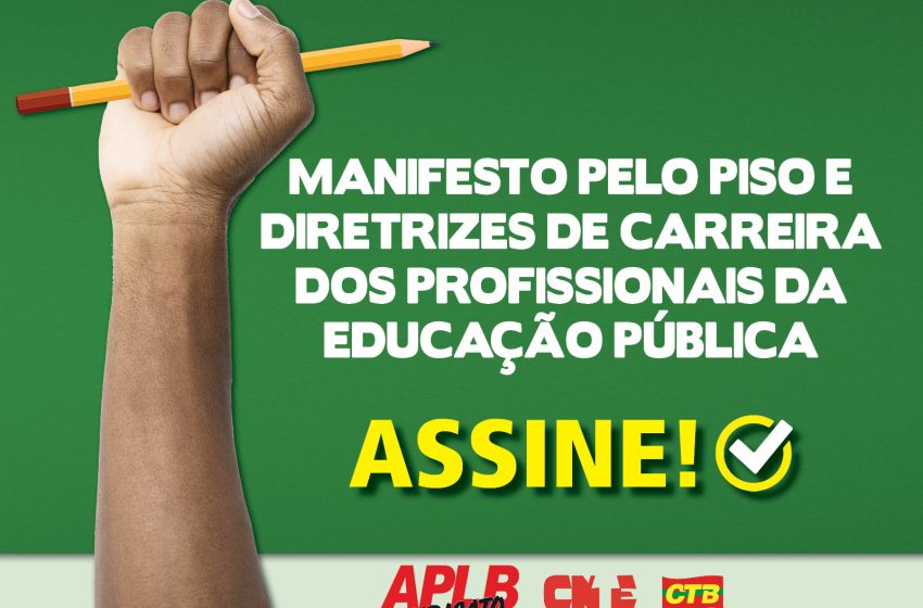  Assine o manifesto e apoie a nossa luta pela valorização dos profissionais da Educação