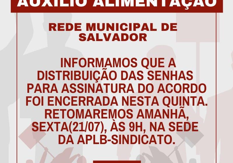  AUXÍLIO ALIMENTAÇÃO – DISTRIBUIÇÃO DE SENHAS SEGUE NA SEXTA (21)