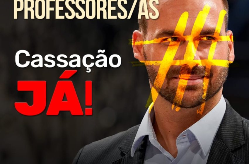  #CASSAÇÃOJÁ – Apoie a cassação do deputado federal Eduardo Bolsonaro