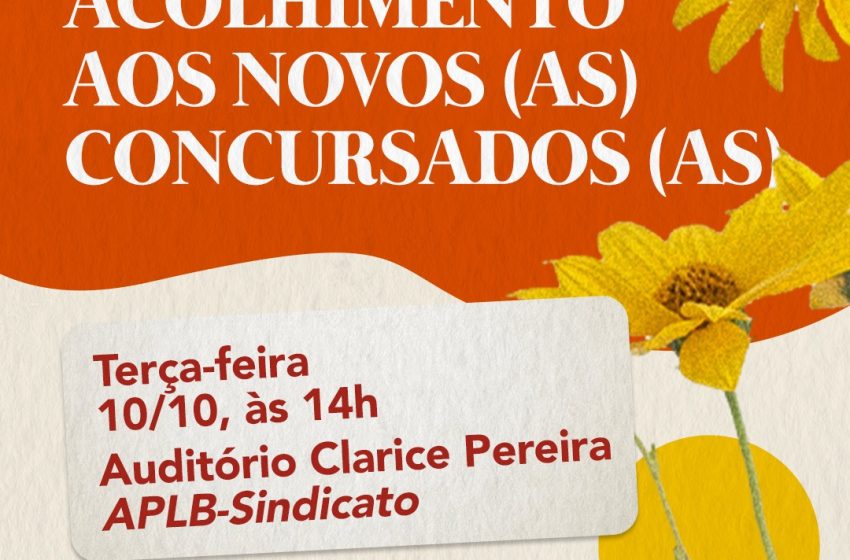  Direção da APLB convida novos(as) concursados(as) da rede estadual para momento de acolhimento. Confirme participação!!