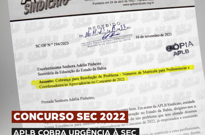  CONCURSO SEC 2022 – APLB COBRA URGÊNCIA À SEC NA ATRIBUIÇÃO DO NÚMERO DE MATRÍCULA A EMPOSSADOS