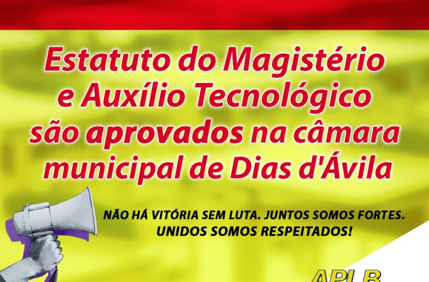  APLB Núcleo Dias D´Ávila comemora aprovação do Estatuto do Magistério e o Auxílio Tecnológico em sessão da Câmara Municipal