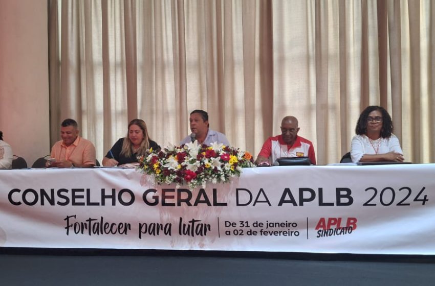 Conselho Geral da APLB: Abertura debate impacto da conjuntura política na Educação