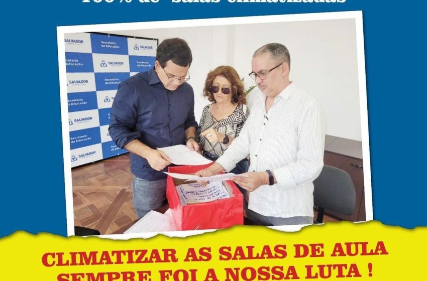  Fruto da nossa luta: Prefeitura anuncia climatização de 100% das salas de aula da rede municipal de Salvador