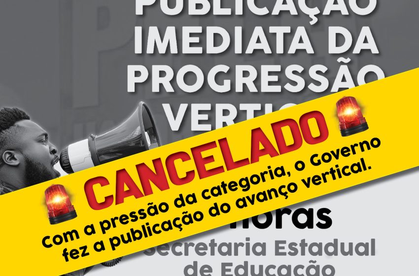  Após pressão da APLB, avanço vertical é publicado e manifestação pela progressão é cancelada